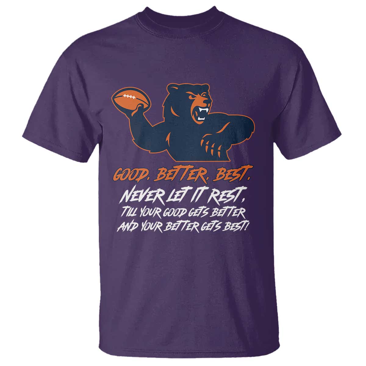 Good Better Best T Shirt Never Let It Rest Motivational CFB TS02 Purple Print Your Wear