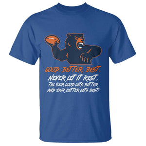 Good Better Best T Shirt Never Let It Rest Motivational CFB TS02 Royal Blue Print Your Wear