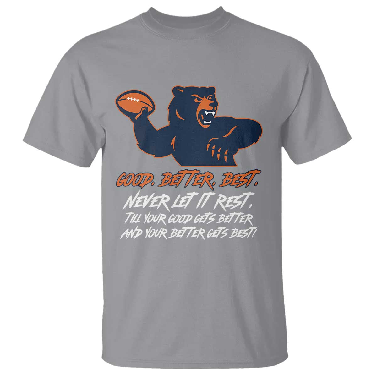 Good Better Best T Shirt Never Let It Rest Motivational CFB TS02 Sport Gray Print Your Wear