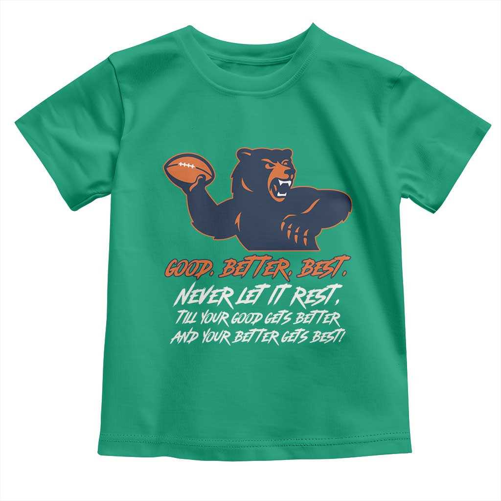 Good Better Best Toddler T Shirt Never Let It Rest Motivational CFB TS02 Irish Green Print Your Wear