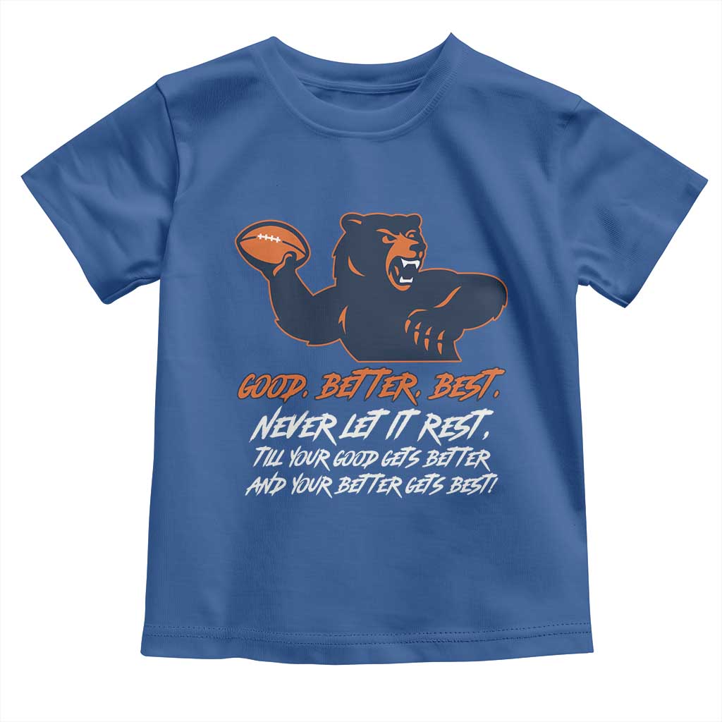 Good Better Best Toddler T Shirt Never Let It Rest Motivational CFB TS02 Royal Blue Print Your Wear