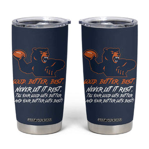 Good Better Best Tumbler Cup Never Let It Rest Motivational CFB TS02 Navy Print Your Wear