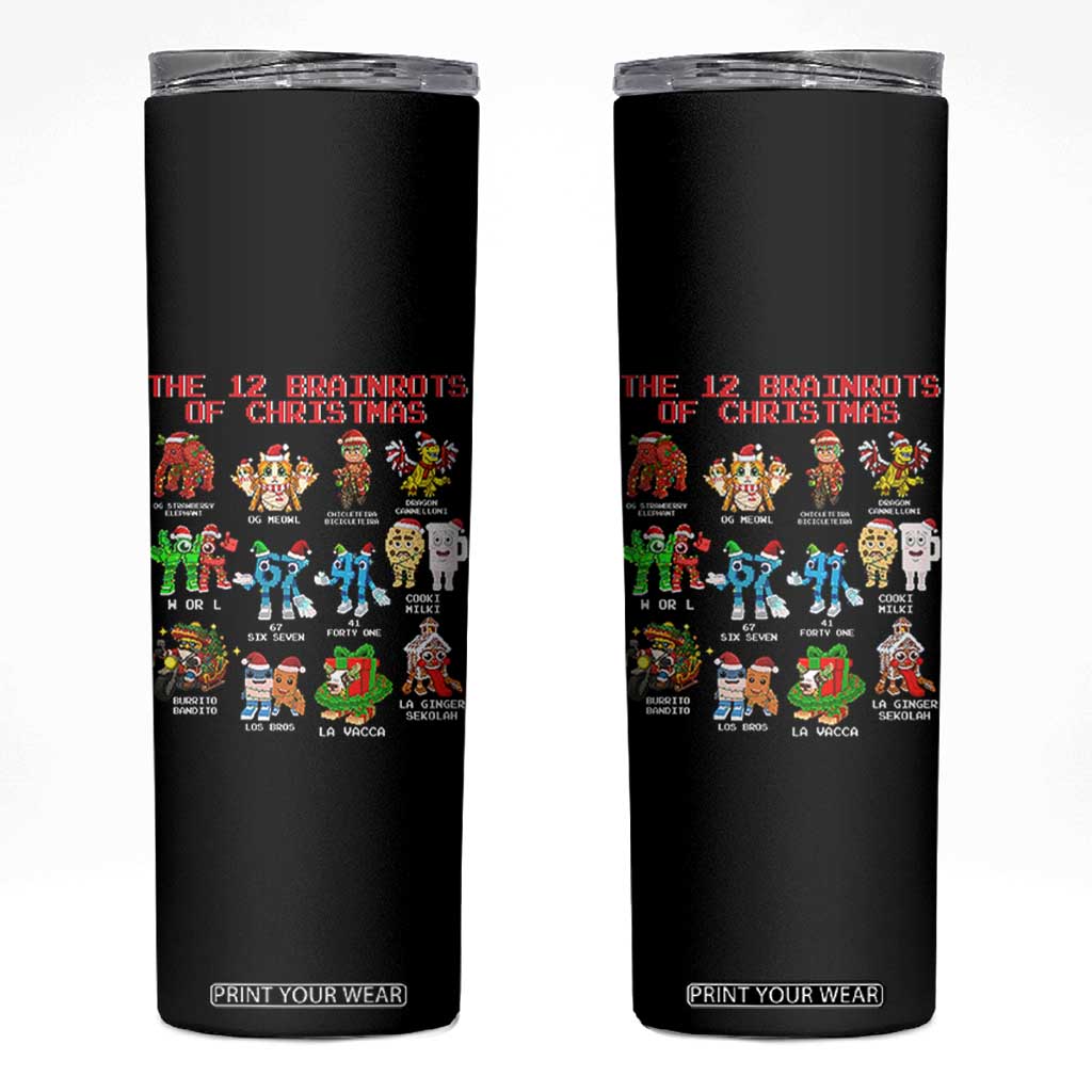 The 12 Brainrots of Christmas Skinny Tumbler Funny Cursed Meme Holiday Gag Gift TS02 Black Print Your Wear