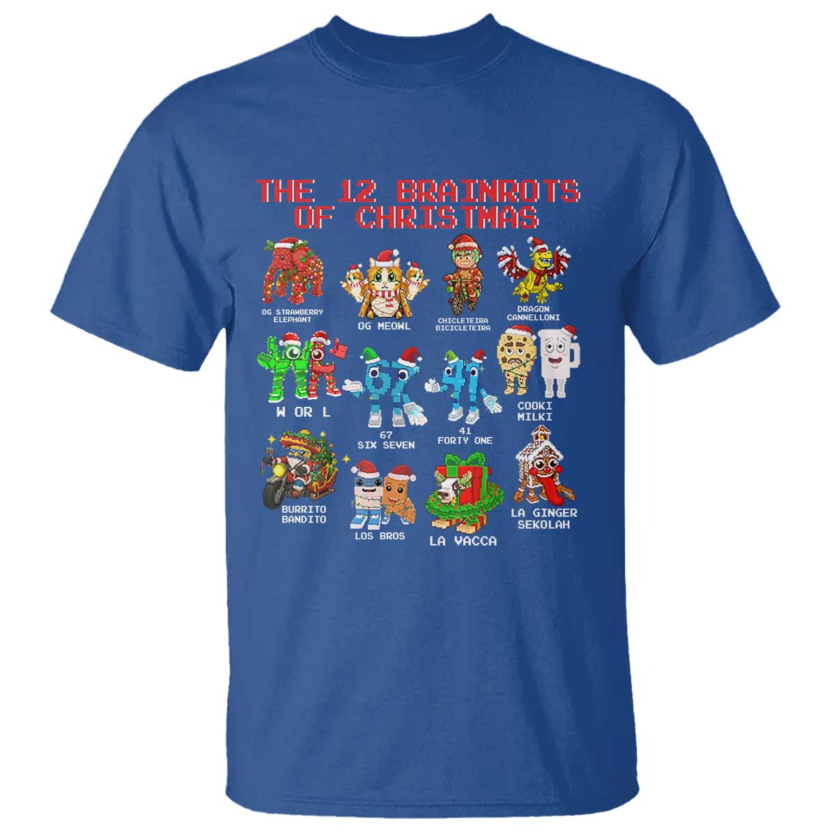 The 12 Brainrots of Christmas T Shirt Funny Cursed Meme Holiday Gag Gift TS02 Royal Blue Print Your Wear