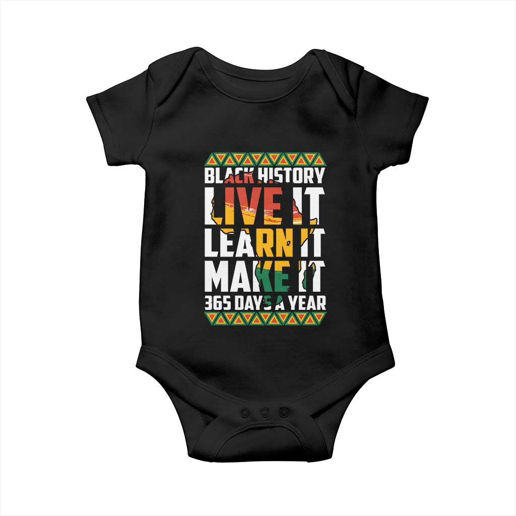 Black History Month Baby Onesie Live It Learn It Make It 365 Days A Year Kente TS02 Black Print Your Wear