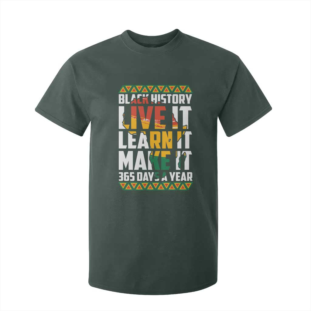 Black History Month T Shirt For Kid Live It Learn It Make It 365 Days A Year Kente TS02 Dark Forest Green Print Your Wear