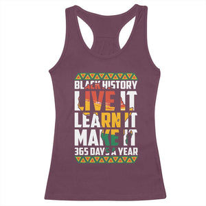 Black History Month Racerback Tank Top Live It Learn It Make It 365 Days A Year Kente TS02 Maroon Print Your Wear