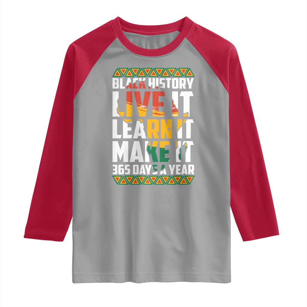 Black History Month Raglan Shirt Live It Learn It Make It 365 Days A Year Kente TS02 Sport Gray Red Print Your Wear