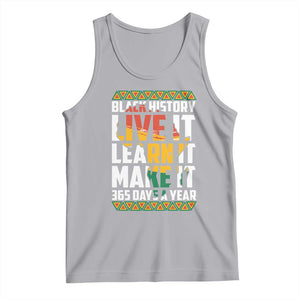 Black History Month Tank Top Live It Learn It Make It 365 Days A Year Kente TS02 Athletic Heather Print Your Wear