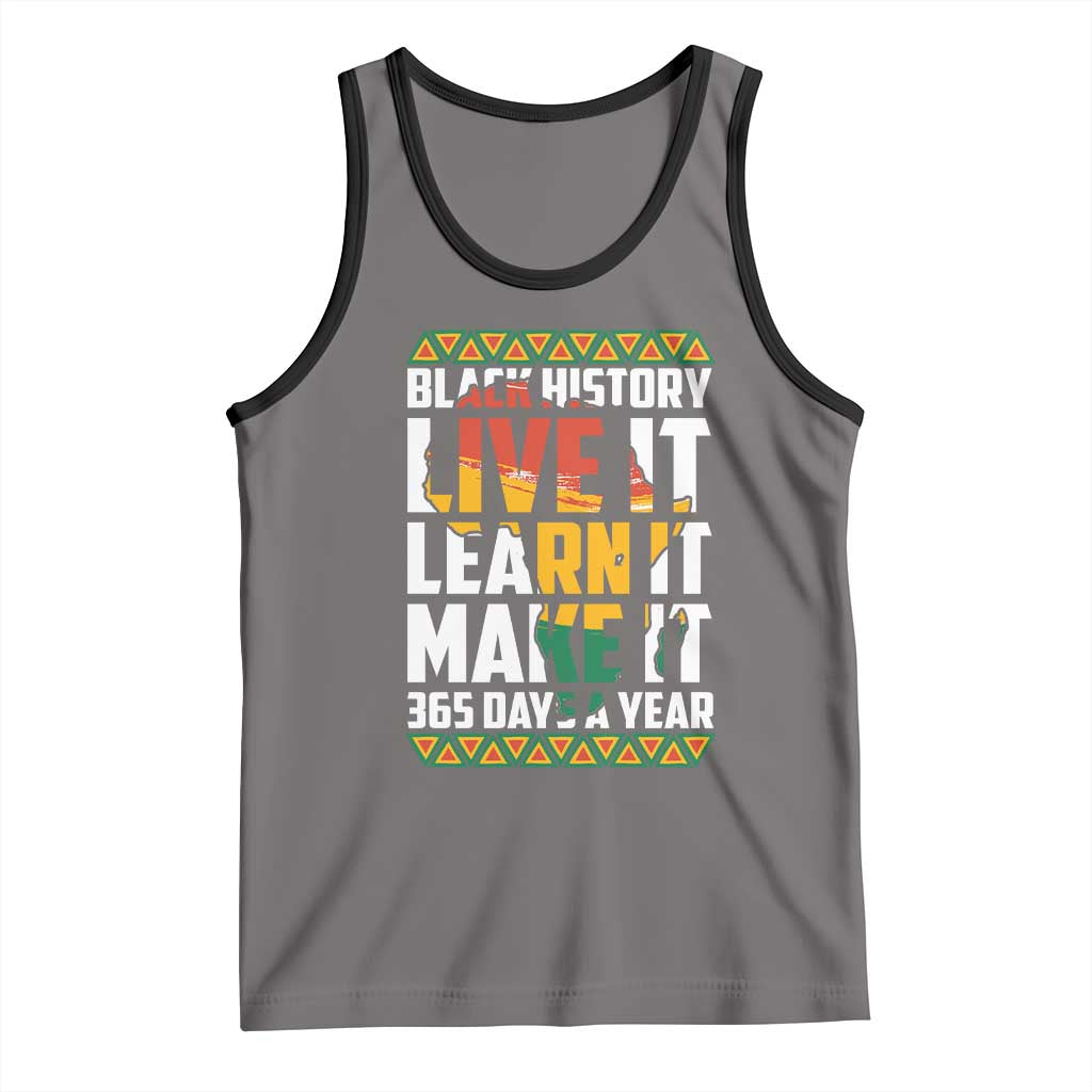 Black History Month Tank Top Live It Learn It Make It 365 Days A Year Kente TS02 Deep Heather Black Print Your Wear