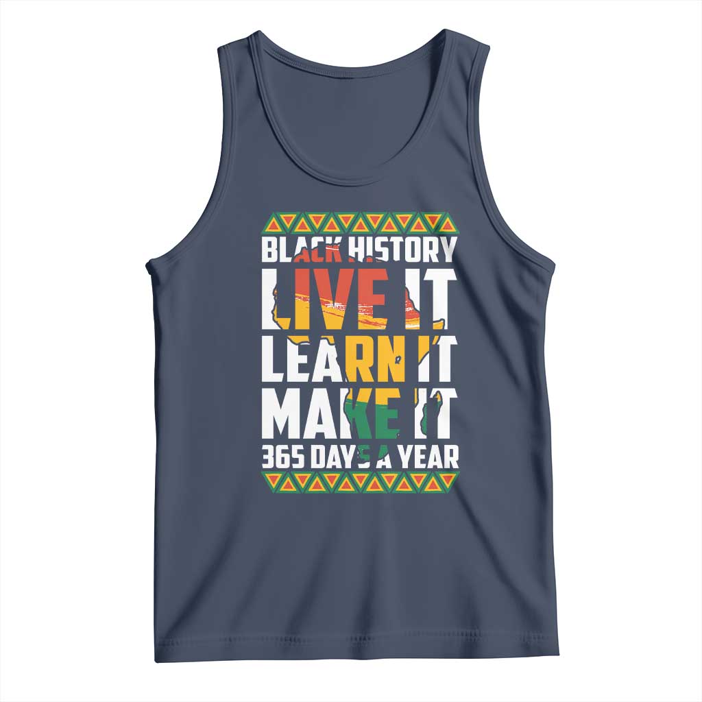 Black History Month Tank Top Live It Learn It Make It 365 Days A Year Kente TS02 Navy Print Your Wear
