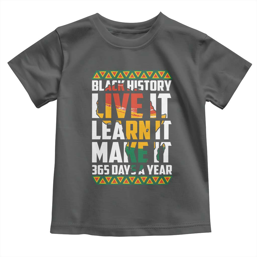 Black History Month Toddler T Shirt Live It Learn It Make It 365 Days A Year Kente TS02 Dark Heather Print Your Wear