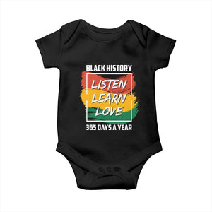 Black History Month Baby Onesie Listen Learn Love 365 Days A Year African American Pride TS02 Black Print Your Wear