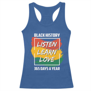 Black History Month Racerback Tank Top Listen Learn Love 365 Days A Year African American Pride TS02 Royal Blue Print Your Wear