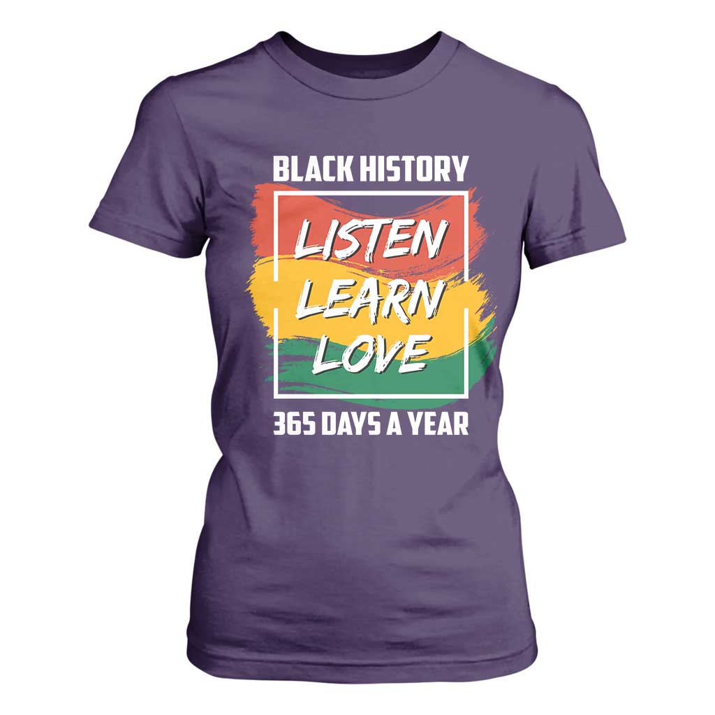 Black History Month T Shirt For Women Listen Learn Love 365 Days A Year African American Pride TS02 Purple Print Your Wear