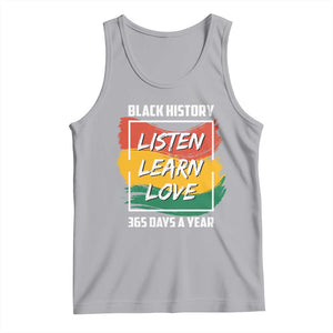 Black History Month Tank Top Listen Learn Love 365 Days A Year African American Pride TS02 Athletic Heather Print Your Wear