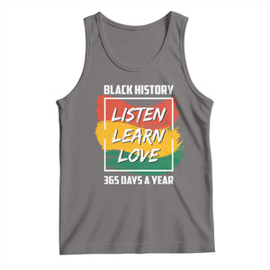 Black History Month Tank Top Listen Learn Love 365 Days A Year African American Pride TS02 Deep Heather Print Your Wear