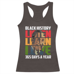 Black History Month Racerback Tank Top Listen Learn Love 365 Days A Year MLK Martin Luther King TS02 Dark Chocolate Print Your Wear