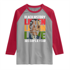 Black History Month Raglan Shirt Listen Learn Love 365 Days A Year MLK Martin Luther King TS02 Sport Gray Red Print Your Wear