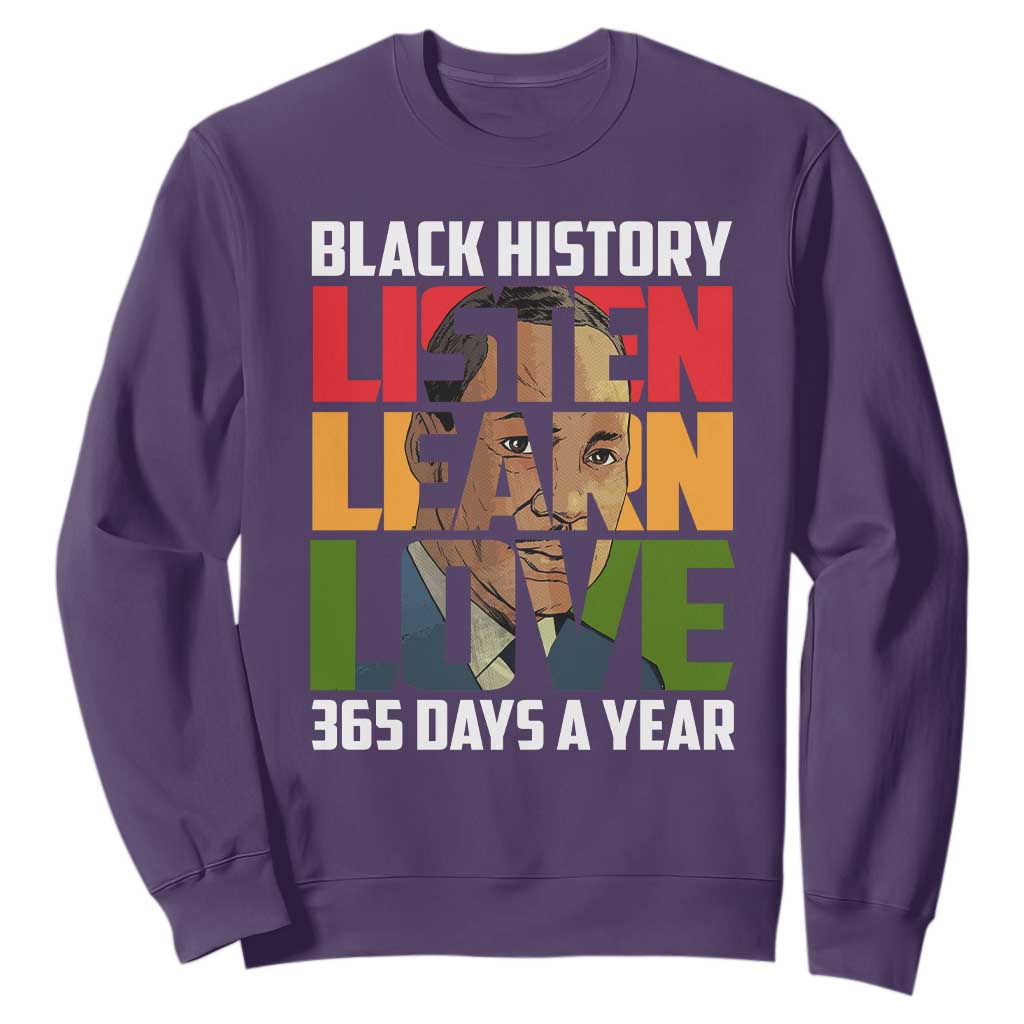Black History Month Sweatshirt Listen Learn Love 365 Days A Year MLK TS02 Purple Printyourwear