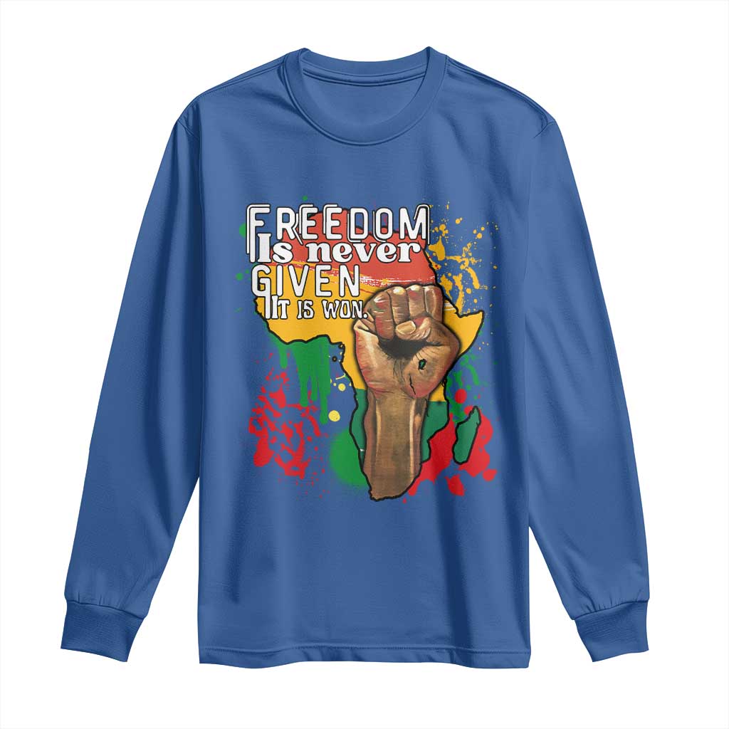 Black History Month Long Sleeve Shirt Freedom Is Never Given It Is Won Equal Rights Raised Fist TS02 Royal Blue Print Your Wear