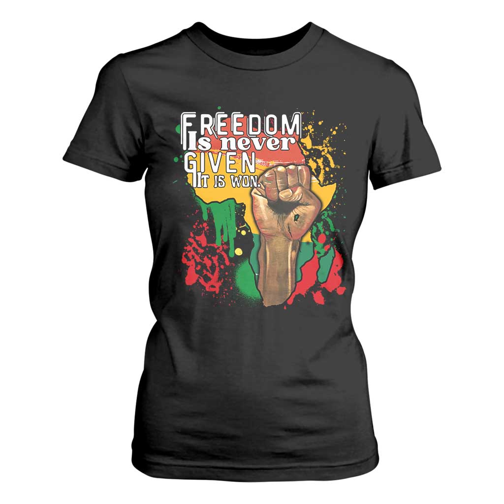Black History Month T Shirt For Women Freedom Is Never Given It Is Won Equal Rights Raised Fist TS02 Black Print Your Wear