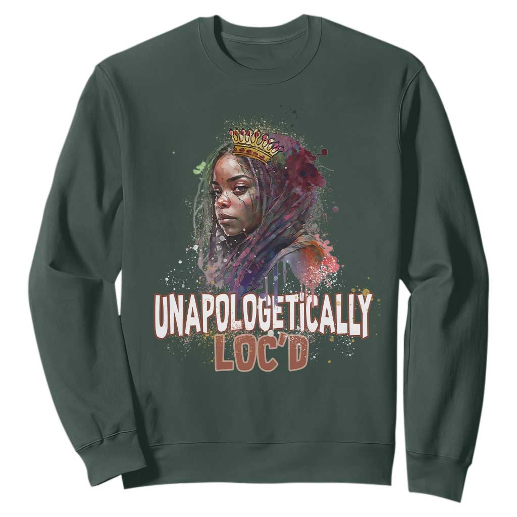 Black History Month Sweatshirt Unapologetically Locd Locs Hair Melanin Queen TS02 Dark Forest Green Printyourwear