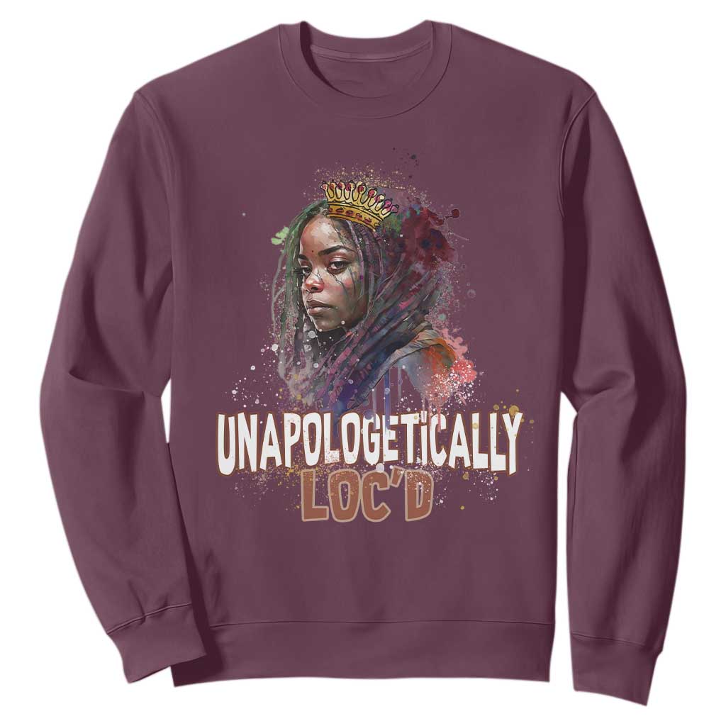 Black History Month Sweatshirt Unapologetically Locd Locs Hair Melanin Queen TS02 Maroon Printyourwear
