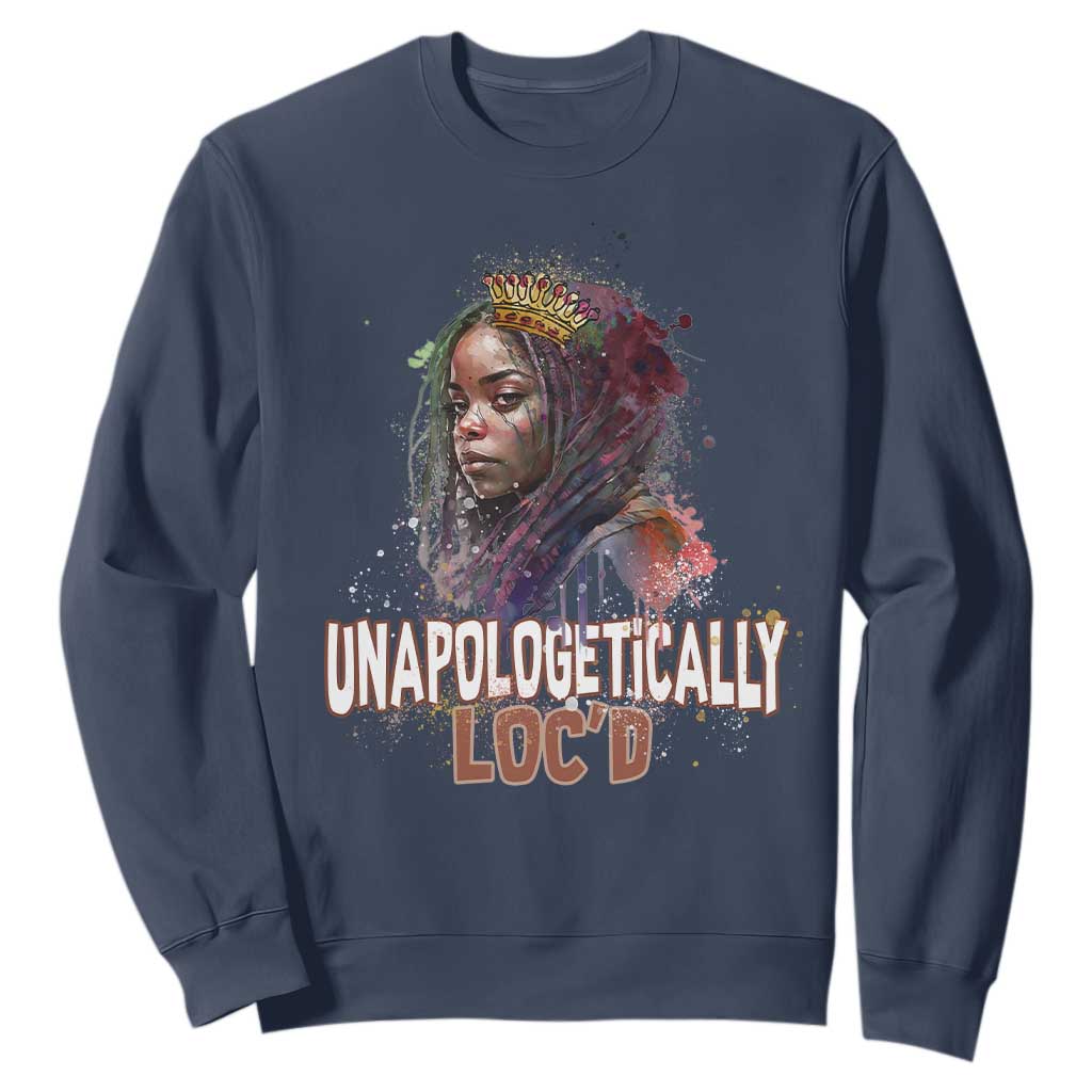 Black History Month Sweatshirt Unapologetically Locd Locs Hair Melanin Queen TS02 Navy Printyourwear
