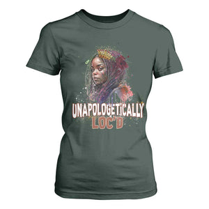 Black Locs Girl T Shirt For Women Unapologetically Locd Hair Melanin Queen TS02 Dark Forest Green Print Your Wear