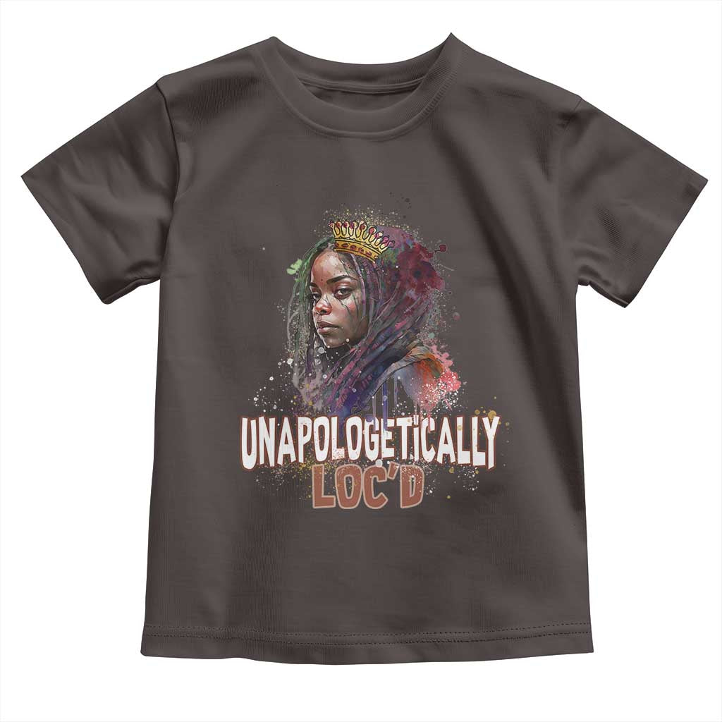 Black Locs Girl Toddler T Shirt Unapologetically Locd Hair Melanin Queen TS02 Dark Chocolate Print Your Wear