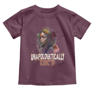 Black Locs Girl Toddler T Shirt Unapologetically Locd Hair Melanin Queen TS02 Maroon Print Your Wear