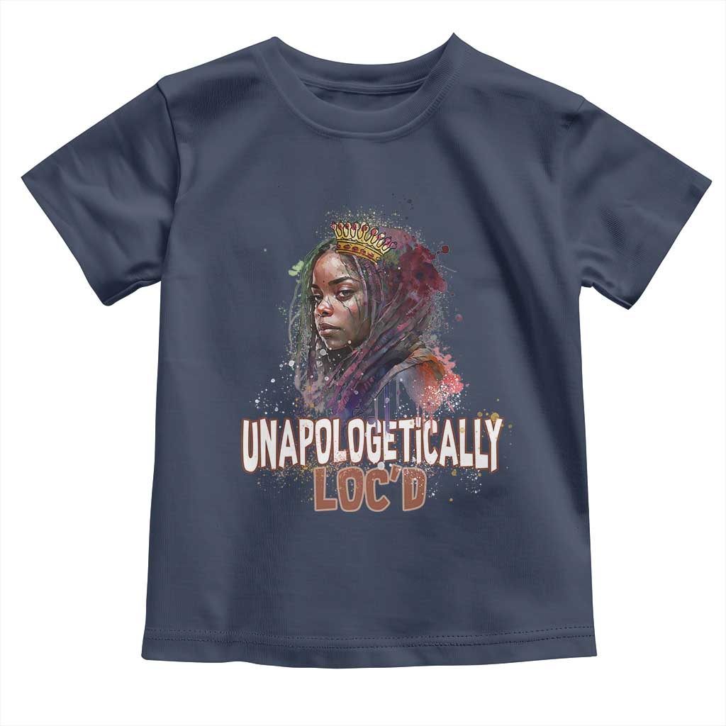 Black Locs Girl Toddler T Shirt Unapologetically Locd Hair Melanin Queen TS02 Navy Print Your Wear