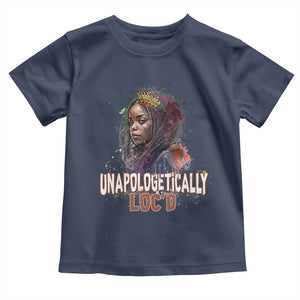 Black Locs Girl Toddler T Shirt Unapologetically Locd Hair Melanin Queen TS02 Navy Print Your Wear
