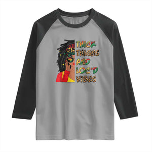 Black Locs Girl Raglan Shirt Thick Thighs And Locd Vibes African Melanin Women TS02 Sport Gray Black Print Your Wear