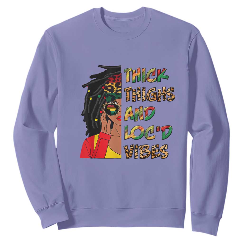 Black History Month Sweatshirt Thick Thighs And Locd Vibes Proud African Melanin Women TS02 Violet Printyourwear