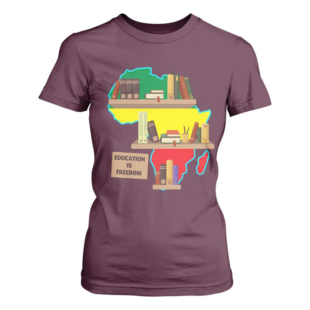 Education Is Freedom T Shirt For Women Teach Black History Educated African American TS02 Maroon Print Your Wear