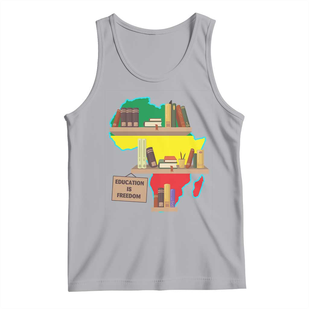 Education Is Freedom Tank Top Teach Black History Educated African American TS02 Athletic Heather Print Your Wear