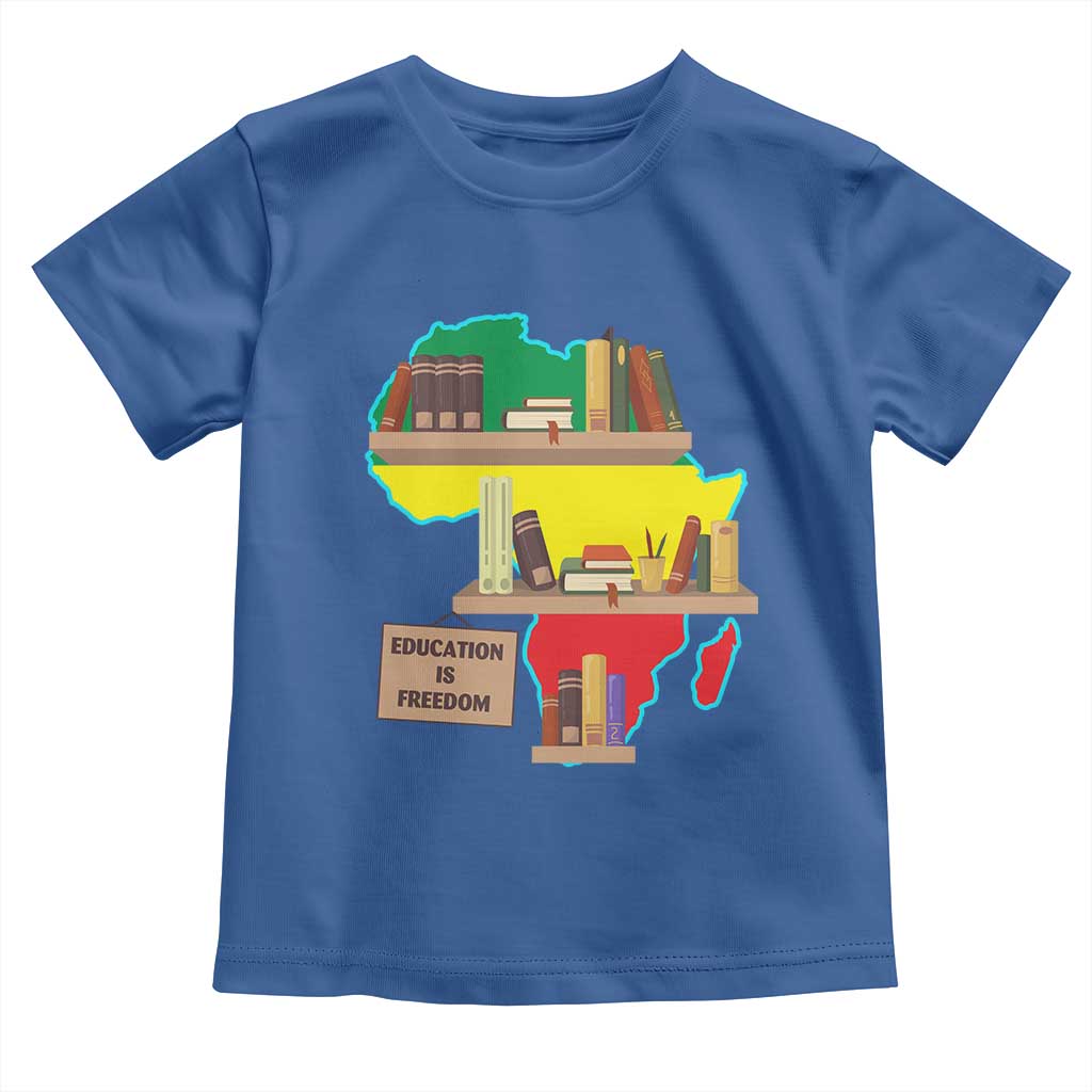 Education Is Freedom Toddler T Shirt Teach Black History Educated African American TS02 Royal Blue Print Your Wear