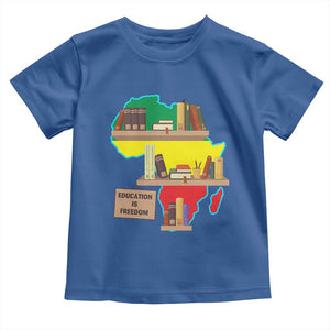 Education Is Freedom Toddler T Shirt Teach Black History Educated African American TS02 Royal Blue Print Your Wear
