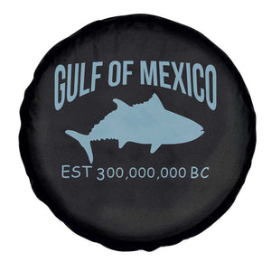 Gulf of Mexico Spare Tire Cover Est 300,000,000 BC Funny Tuna TS02 Print Your Wear