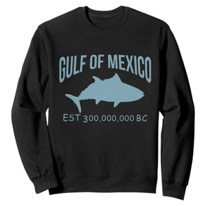 Gulf of Mexico Sweatshirt Est 300,000,000 BC Funny Tuna TS02 Black Print Your Wear