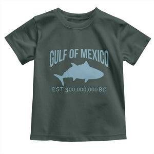 Gulf of Mexico Toddler T Shirt Est 300,000,000 BC Funny Tuna TS02 Dark Forest Green Print Your Wear