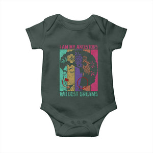 Black History Month Pride Baby Onesie I Am My Ancestors Wildest Dreams Woman Retro TS02 Print Your Wear