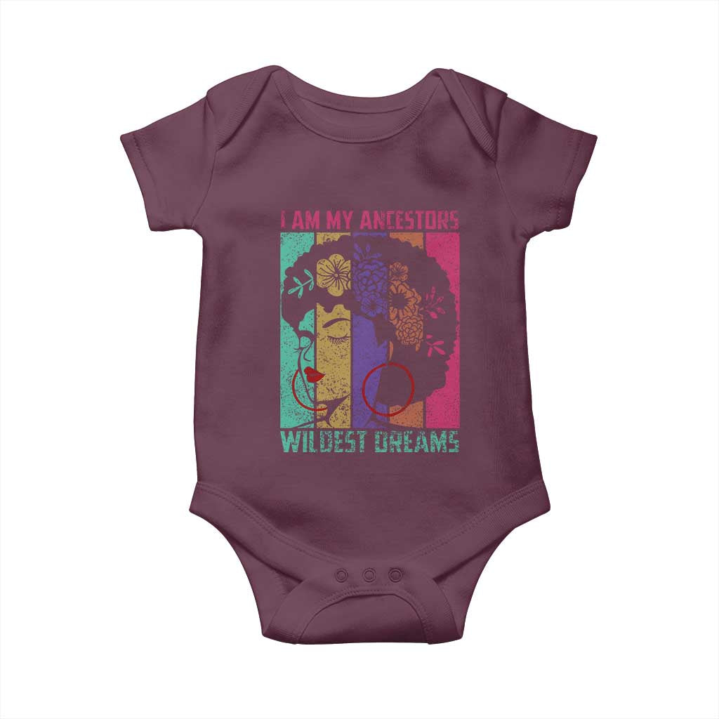 Black History Month Pride Baby Onesie I Am My Ancestors Wildest Dreams Woman Retro TS02 Maroon Print Your Wear