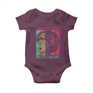Black History Month Pride Baby Onesie I Am My Ancestors Wildest Dreams Woman Retro TS02 Maroon Print Your Wear