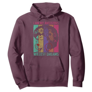 Black History Month Pride Hoodie I Am My Ancestors Wildest Dreams Woman Retro TS02 Maroon Print Your Wear