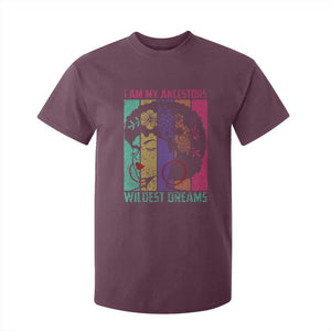 Black History Month Pride T Shirt For Kid I Am My Ancestors Wildest Dreams Woman Retro TS02 Maroon Print Your Wear