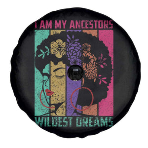 Black History Month Pride Spare Tire Cover I Am My Ancestors Wildest Dreams Woman Retro TS02 Print Your Wear