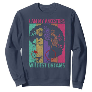 Black History Month Pride Sweatshirt I Am My Ancestors Wildest Dreams Woman Retro TS02 Navy Print Your Wear